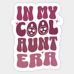 In My Cool Aunt Era Sticker